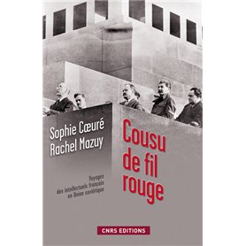 Cousu de fil rouge-Voyage des intellectuels français en Union soviétique