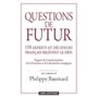 Questions de futur. 108 experts et décideurs français relèvent le défi