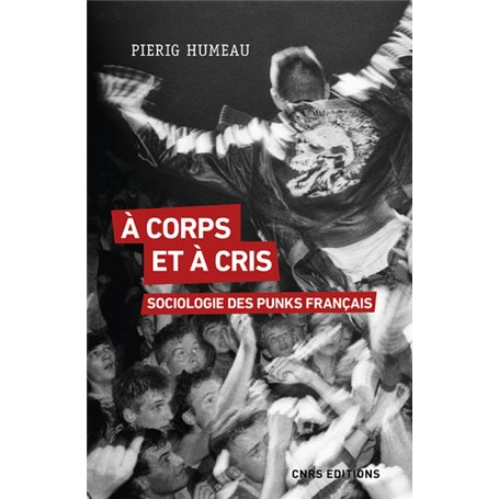 À corps et à cris - Sociologie des punks français