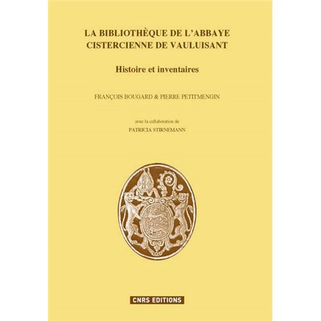 La Bibliothèque et l'abbaye cistercienne de Vauluisan. Histoire et inventaires