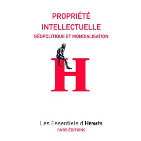 Propriété intellectuelle. Géopolitique et mondialisation