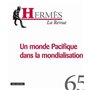 Hermès 65 - Le monde Pacifique dans la mondialisation