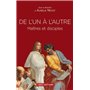 De l'un à l'autre. Maîtres et disciples