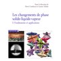 Les changements de phase solide-liquide-vapeur - tome 1 Fondements et applications