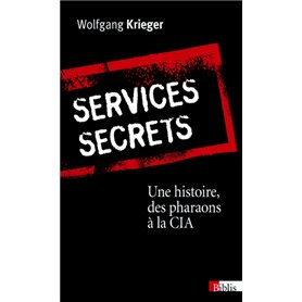 Services secrets. Une histoire, des pharaons à la