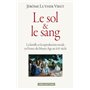 Le Sol & le sang. La famille et la reproduction sociale en France du Moyen Age au XIXe siècle