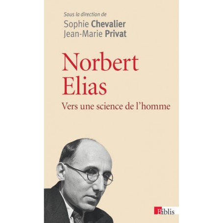 Norbert Elias. Vers une science de l'homme