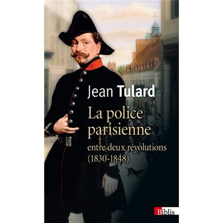 La Police parisienne entre deux révolutions (1830-1848)