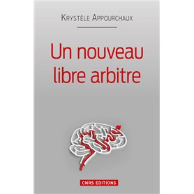 Un nouveau libre arbitre