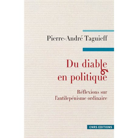 Du diable en politique. Réflexions sur l'antilepénisme ordinaire