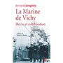 La Marine de Vichy, blocus et collaboration