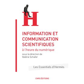 Information et communication scientifiques à l'heure numérique