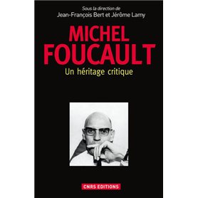 Michel Foucault : un héritage critique