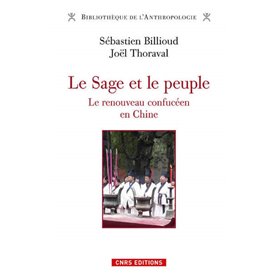 Le Sage et le peuple. Le renouveau confucéen en Chine