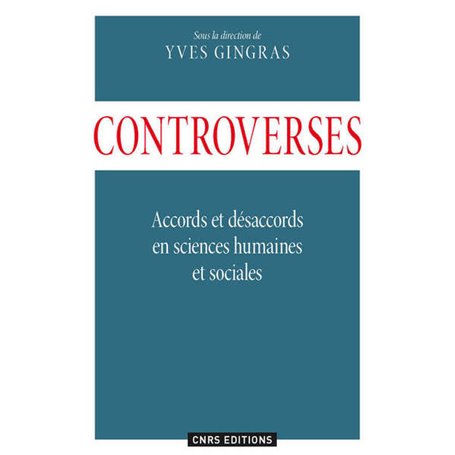 Controverses. Accords et désaccords en sciences humaines et sociales.