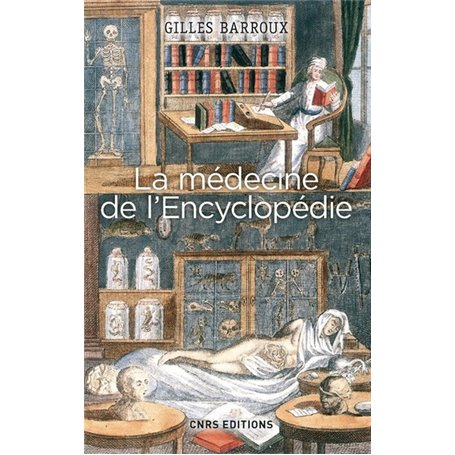 La Médecine de l'Encyclopédie. Entre tradition et modernité