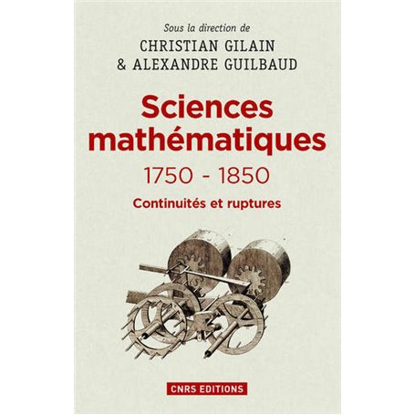 Les Sciences mathématiques 1750-1850. Continuités et ruptures