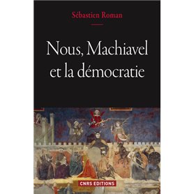 Nous, Machiavel et la démocratie