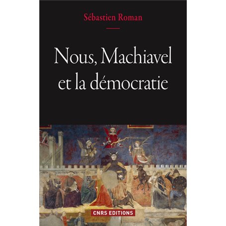 Nous, Machiavel et la démocratie