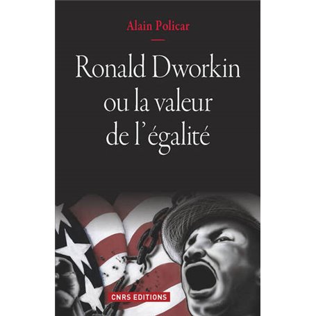 Ronald Dworkin ou la valeur de l'égalité