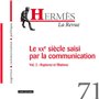 Hermès 71 - Le XXè siècle saisi par la communication Vol.2 : ruptures et filiations