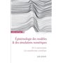 Epistémologie des modèles et des simulations numériques