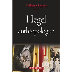 Hegel anthropologue