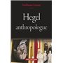 Hegel anthropologue