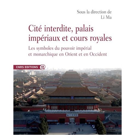 Cite interdite, palais impériaux et cours royales