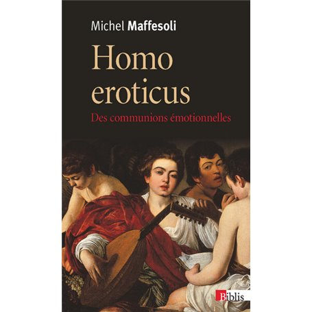 Homo eroticus. Des communications émotionnelles