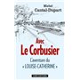 Avec Le Corbusier. L'aventure du Louise-Catherine