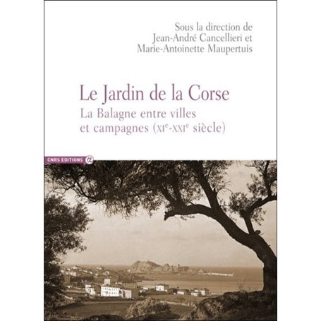 Le jardin de la Corse - La Balagne entre ville et campagnes