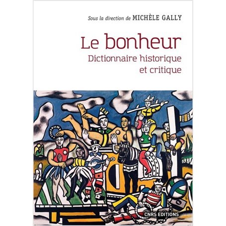 Le bonheur - Dictionnaire historique et critique