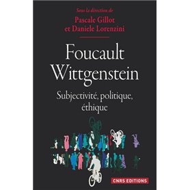 FoucaultWittgenstein : subjectivité, politique, éthique