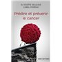 Prédire et prévenir le cancer