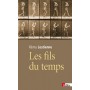 Les Fils du temps. Causalité, entropie, devenir