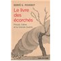 Le Livre des écorchés. Proust, Céline et la grande guerre