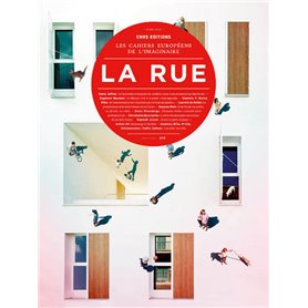 Les Cahiers européens de l'imaginaire n°8. La rue