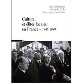 Culture et élites locales en France 1947-1989