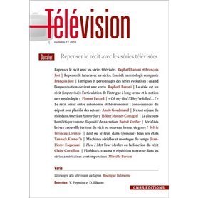 Télévision n°07 - Repenser le récit avec les séries télévisées