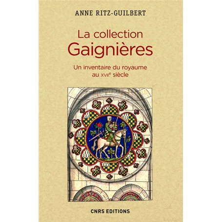 La Collection Gaignères. Un inventaire du royaume au XVIIe siècle