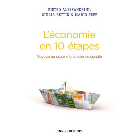 L'Economie en 10 étapes. Voyage au coeur d'une science sociale