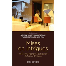 Mises en intrigues - Rencontre Recherche et créations du festival d' Avignon