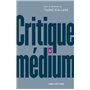 Critique et medium