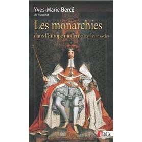 La Monarchies dans l'Europe moderne XVIe - XVIIIe siècles