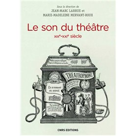 Le Son du théâtre (XIXe-XXIe siècle)