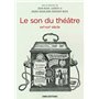 Le Son du théâtre (XIXe-XXIe siècle)