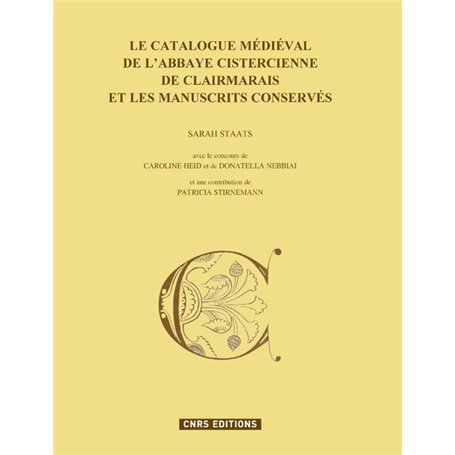 Le Catalogue médiévale de l'abbaye cistercienne de Clairmarais et les manuscrits conservés