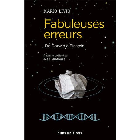 Fabuleuses erreurs - De Darwin à Einstein