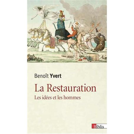 La Restauration. Les idées et les hommes